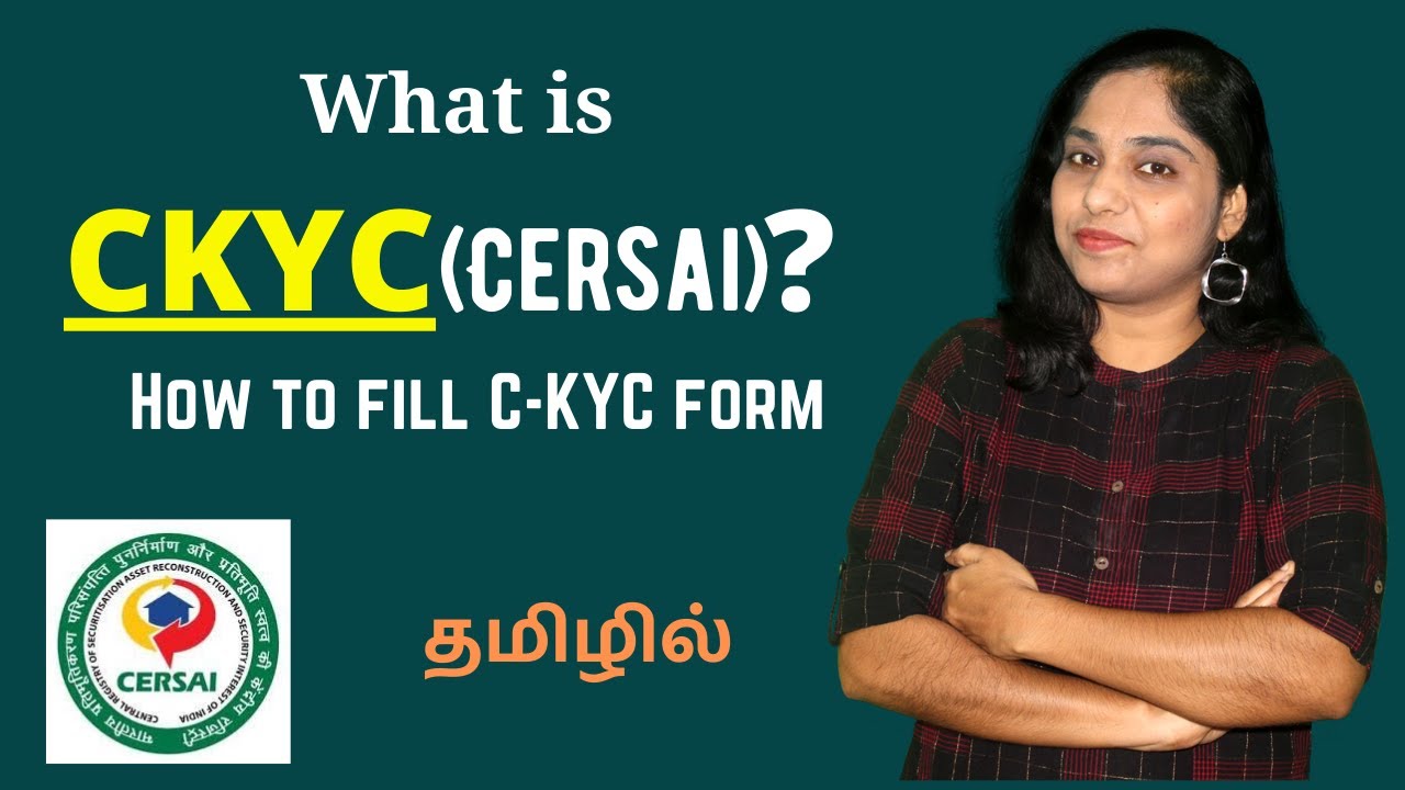 What is CKYC (CERSAI Central Registry) ? How to fill C-KYC form in Tamil | CKYC Form filling demo