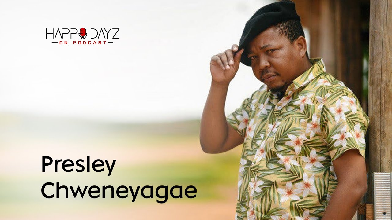 Happy Dayz on Podcast Ep4 | Presley Chweneyagae, Acting, Tsotsi, 'Cobra' The River, Theater, Joburg