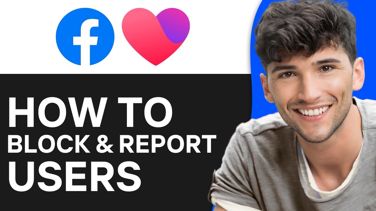 How To Block And Report Users On Facebook Dating (2024)