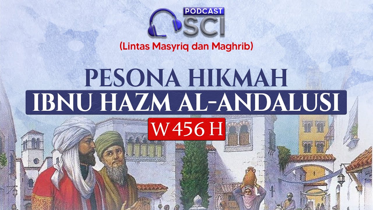 Pesona Hikmah Ibnu Hazm al-Andalusi