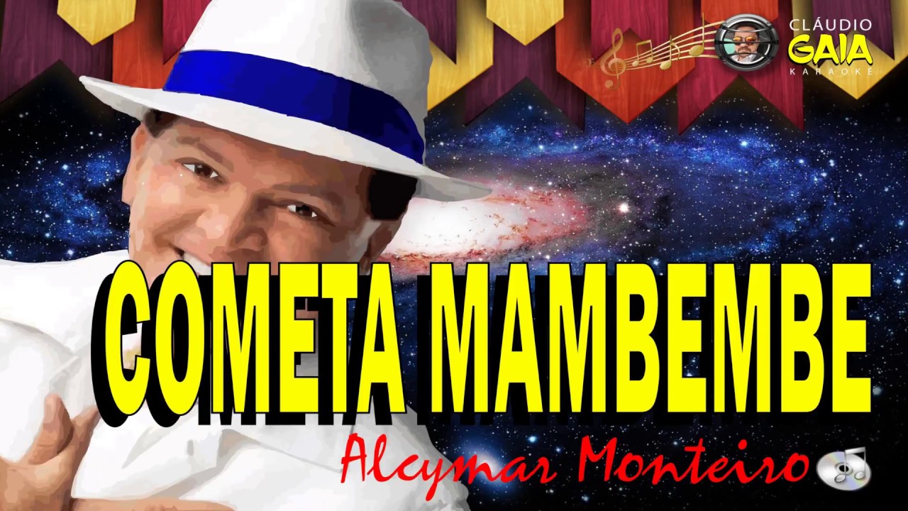 COMETA MAMBEMBE = ALCYMAR MONTEIRO -  KARAOKÊ