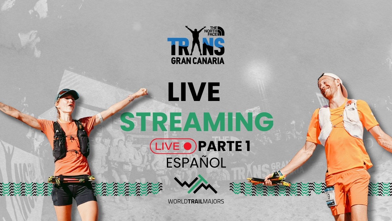LIVE | Español | THE NORTH FACE TRANSGRANCANARIA - Parte 1 - #WorldTrailMajors 2026