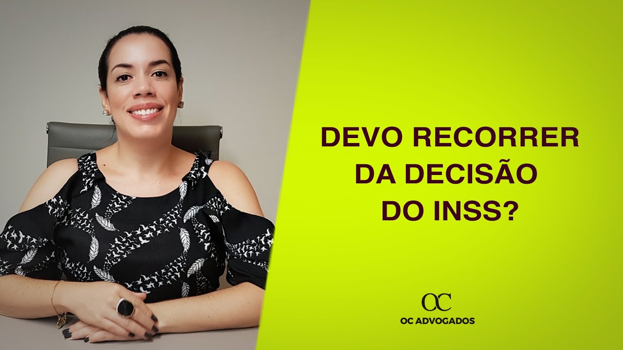 DEVO RECORRER DA DECIS&Atilde;O DO INSS?
