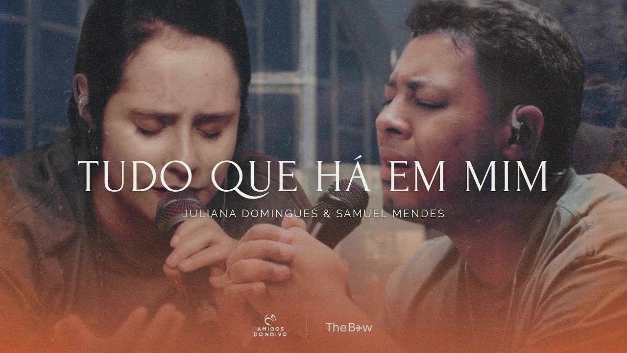 Tudo Que Há em Mim | Juliana Domingues e Samuel Mendes (Clipe Oficial)
