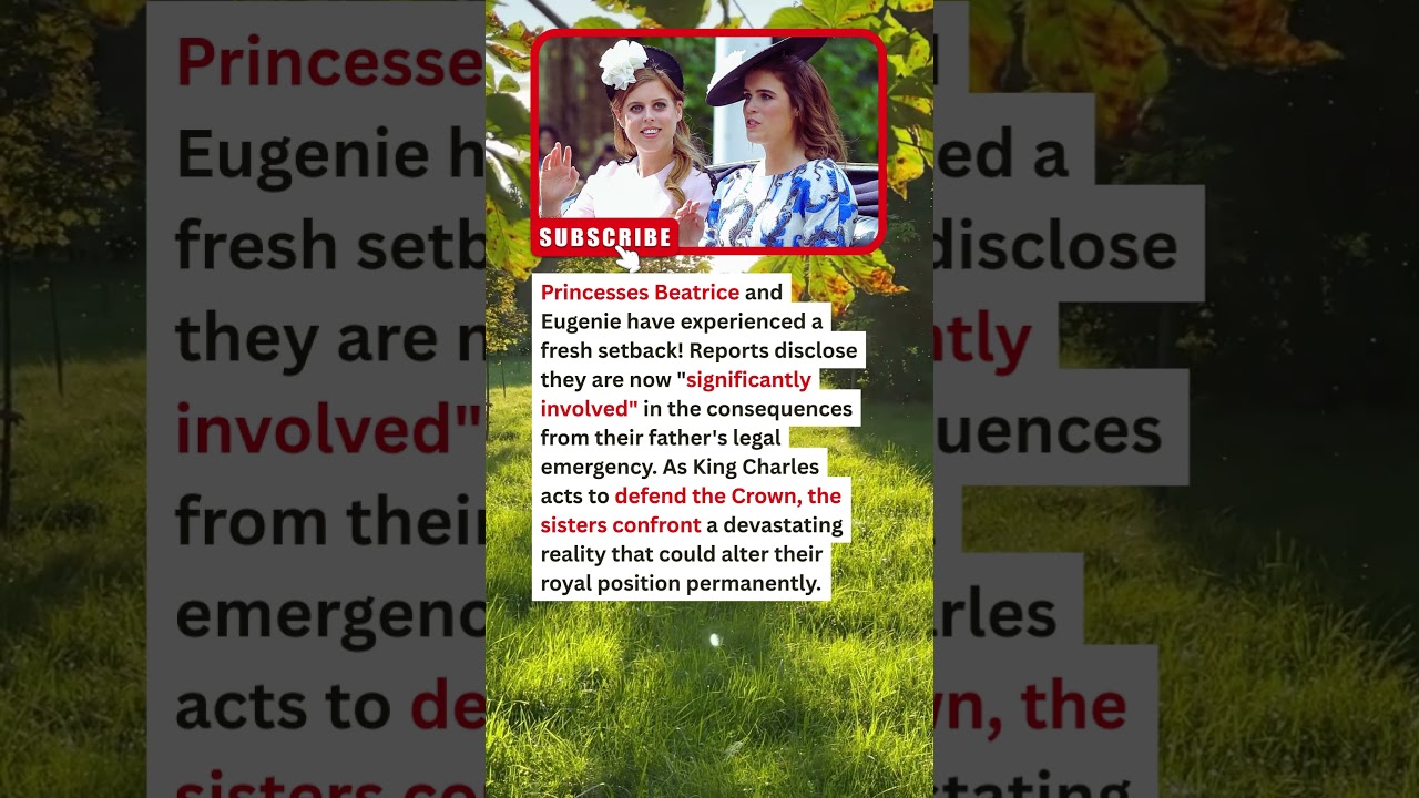 JUST IN: Princess Beatrice and Princess Eugenie Face New Royal Fallout &mdash; Their Position Worsens