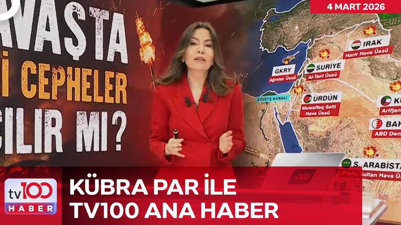 Kübra Par ile tv100 Ana Haber l 4 Mart 2026