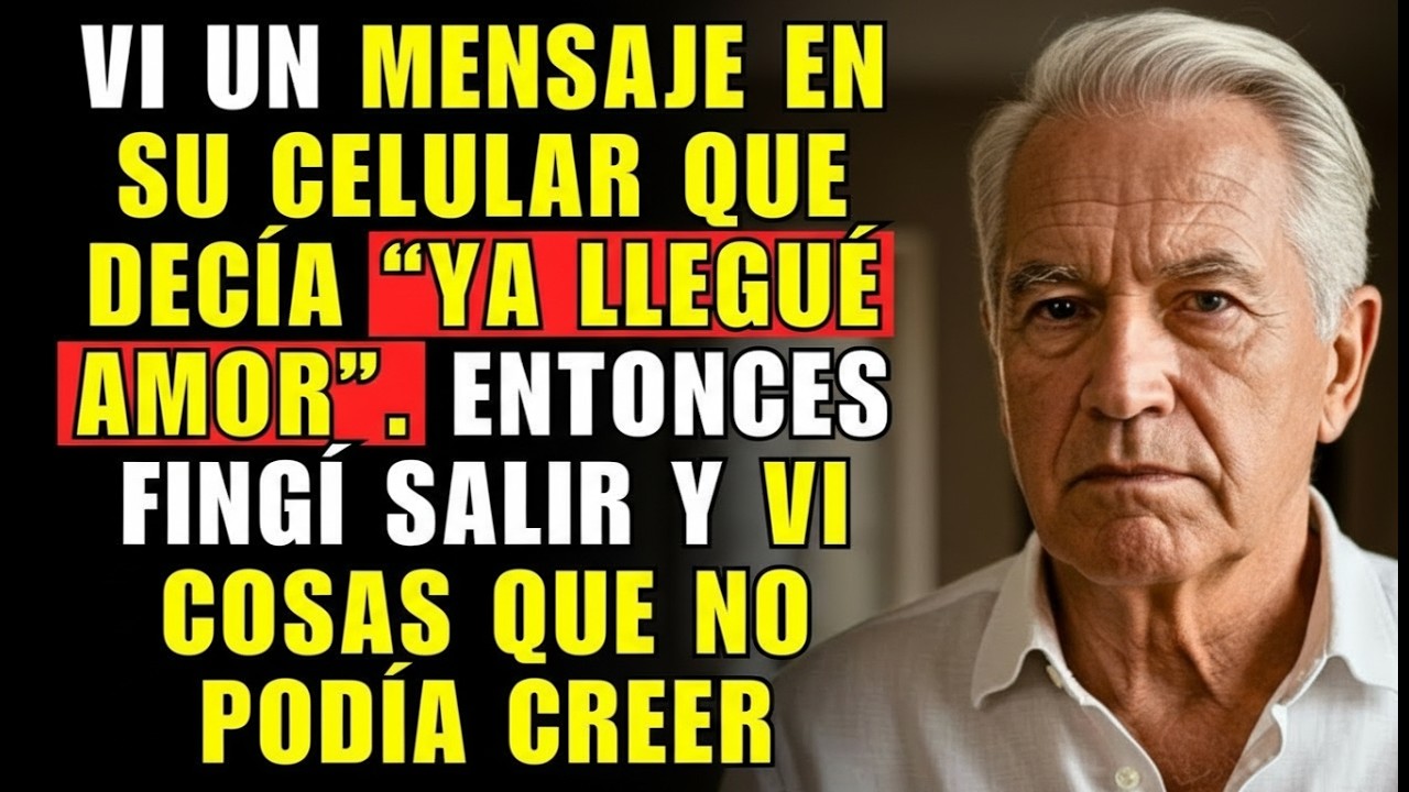 DESCUBRÍ UN MENSAJE EN SU TELÉFONO QUE DECÍA YA LLEGUÉ AMOR  ENTONCES FINGÍ SALIR Y VI COSAS QUE
