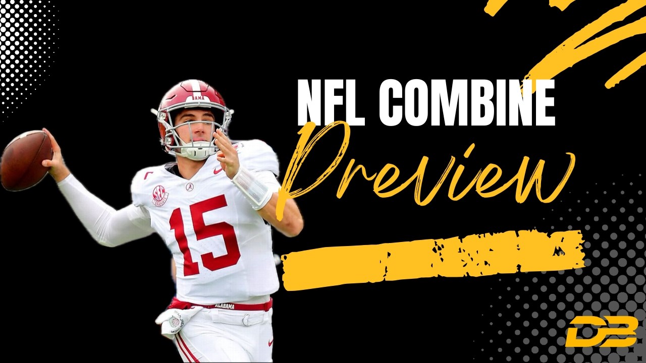 2026 NFL DRAFT COMBINE PREVIEW