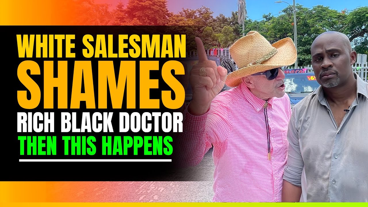 White Car Salesman Shames Rich Black Doctor, then this Happens.