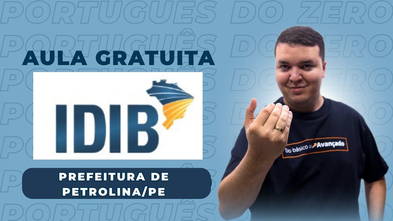 Edital Publicado - PREFEITURA DE PETROLINA/PE - Questões comentadas da banca IDIB