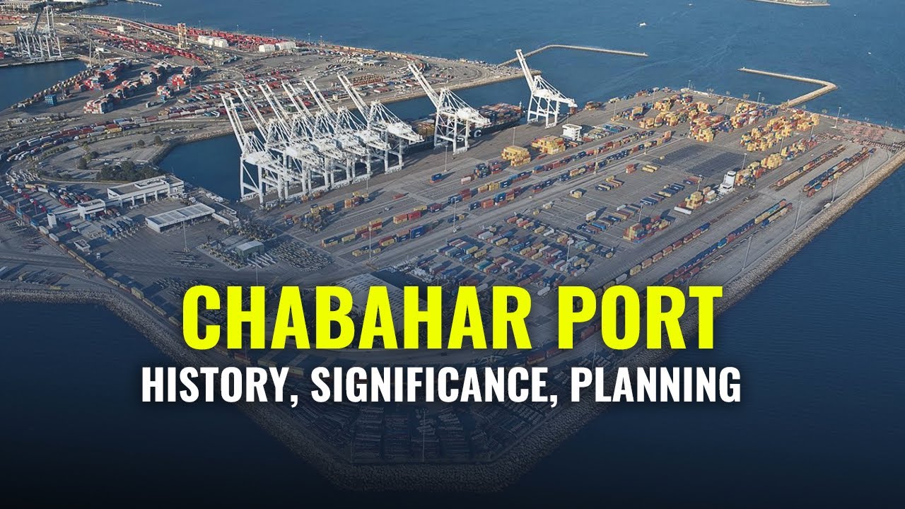 Chabahar Port Explained | History, Significance & Planning | Chabahar Port India