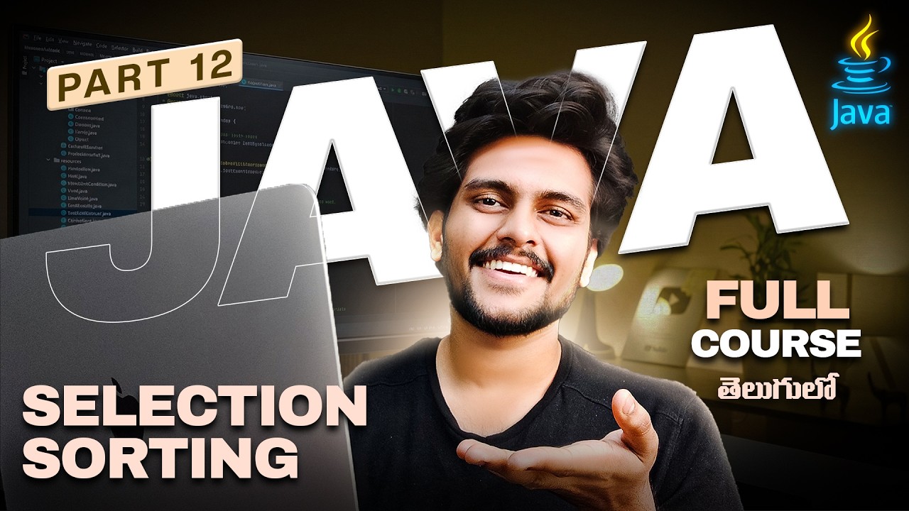 Java For Beginners in Telugu [PART 12] || Code with Swaroop || Zero to Hero || Selection Sorting