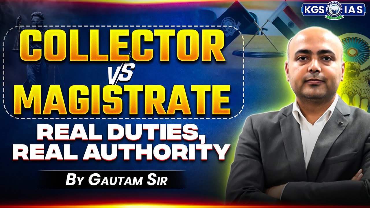 District Collector vs District Magistrate: Real Duties Real Authority | Gautam Sir | KGS IAS English