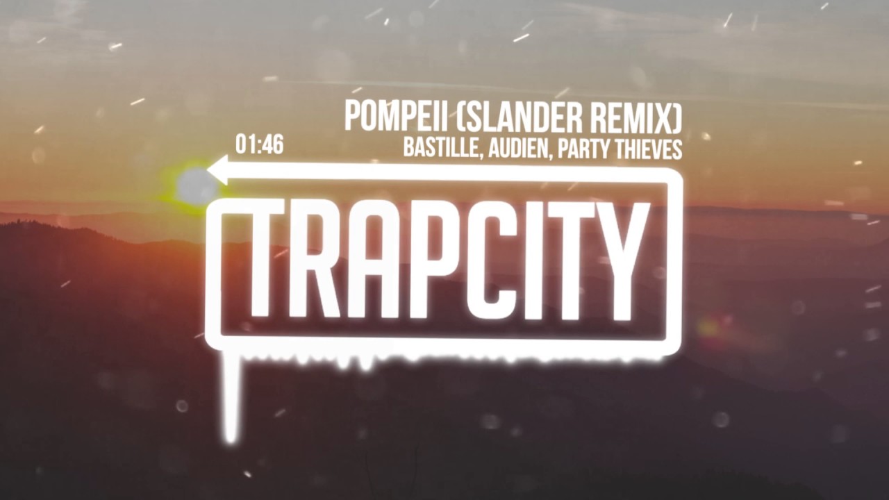 Bastille & Audien & Party Thieves - Pompeii (Slander Remix)