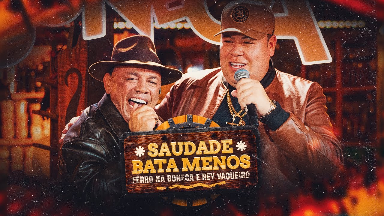 Ferro na Boneca, @reyvaqueiro - Saudade Bata Menos (DVD FORRÓ & BREGA)