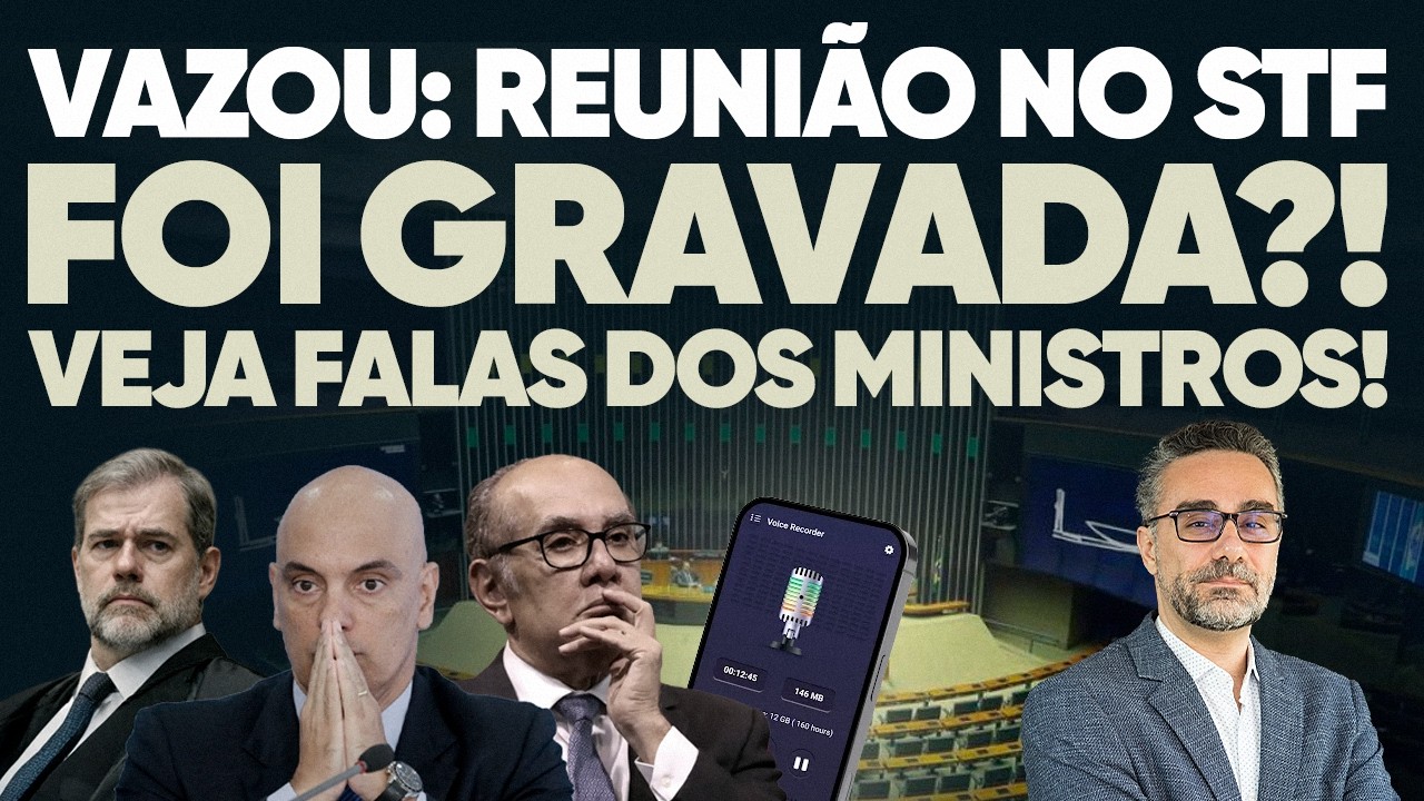 🚨 URGENTE: vaza suspeita de que reunião no STF foi gravada! Veja falas dos ministros!