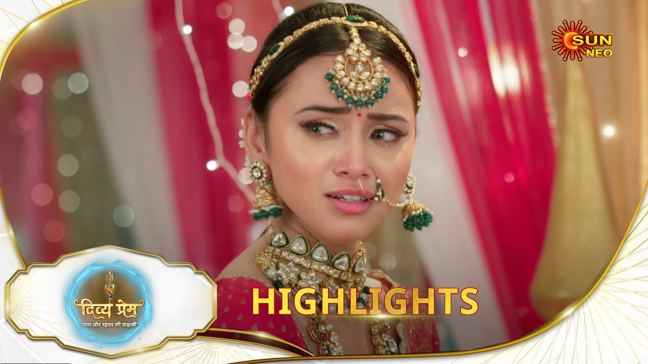 Divya Prem - Highlights | 05 July 2025 |Full Ep FREE on SUN NXT|SunNeo