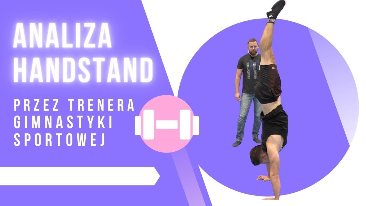 TRENER GIMNASTYKI PRZEANALIZOWAŁ MÓJ HANDSTAND