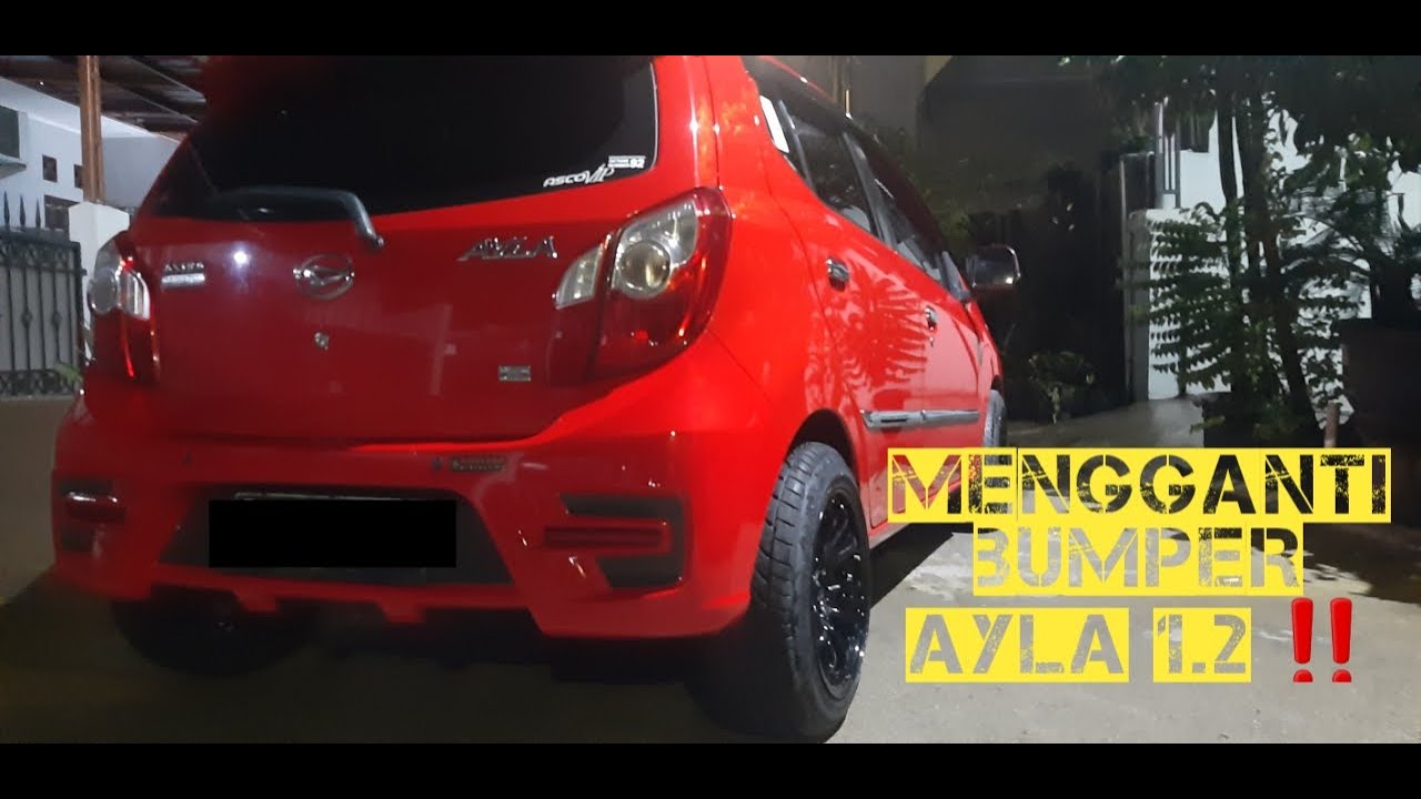 INSTALASI BUMPER BELAKANG AYLA 1.2 - AYLA ‼