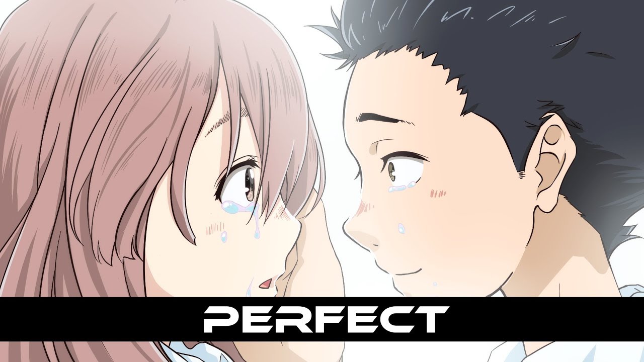Koe no Katachi-Perfect {AMV}