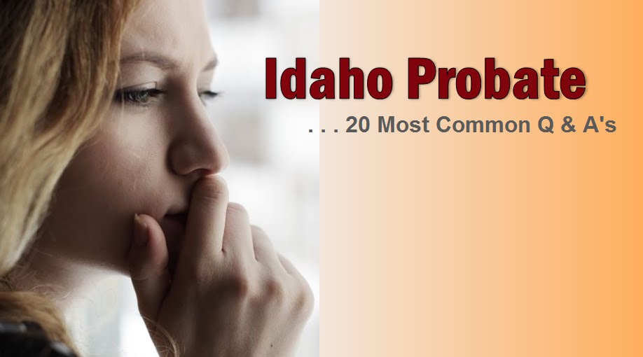 HOW TO PROBATE IN IDAHO
