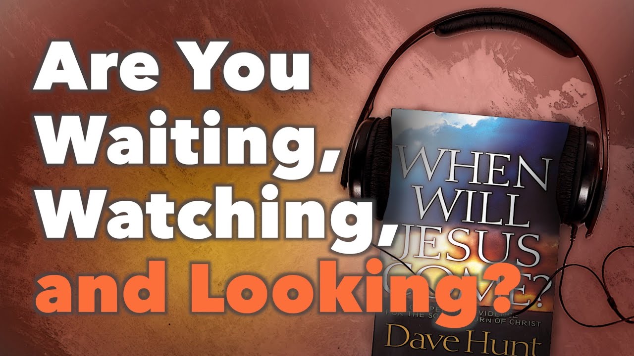 Are You Waiting, Watching, and Looking?