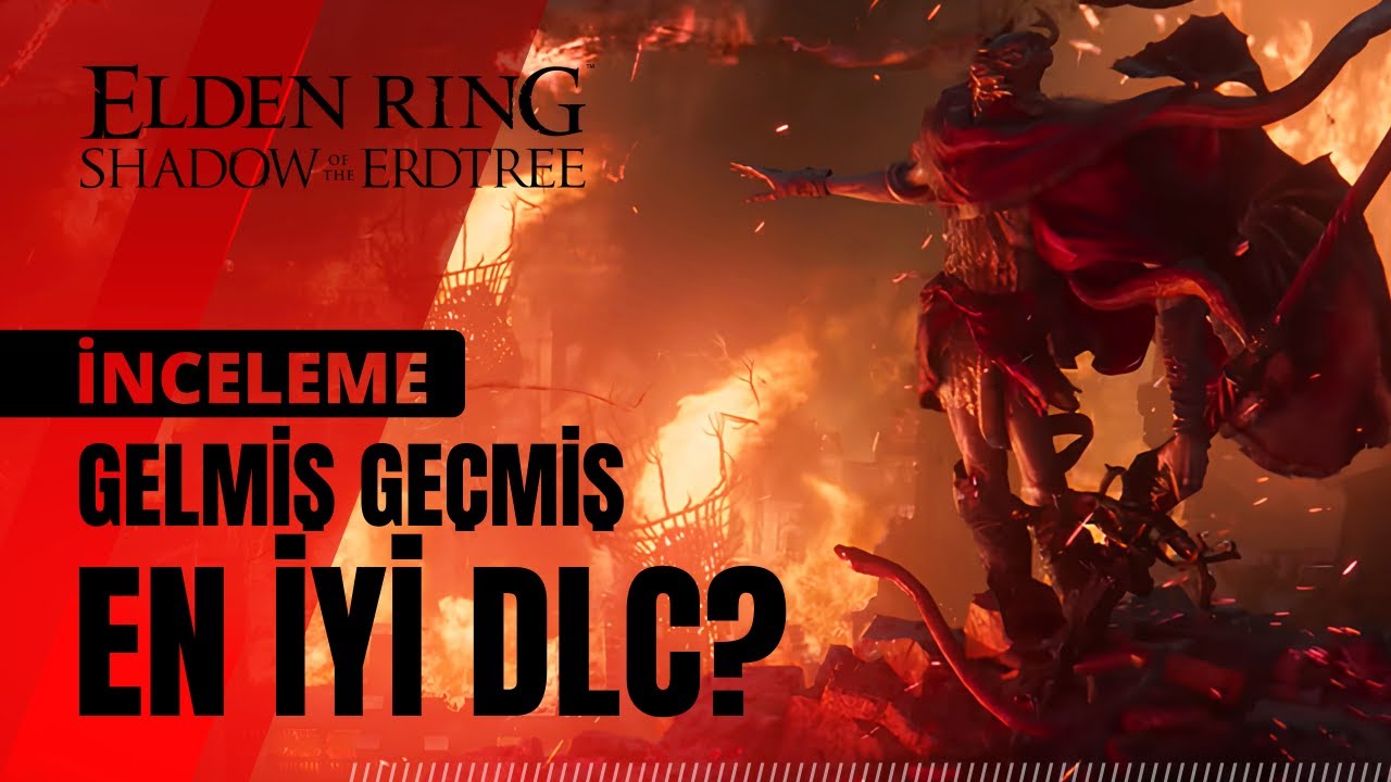 Elden Ring: Shadow of the Erdtree DLC - Detaylı inceleme: Tam puanı hak ediyor mu?
