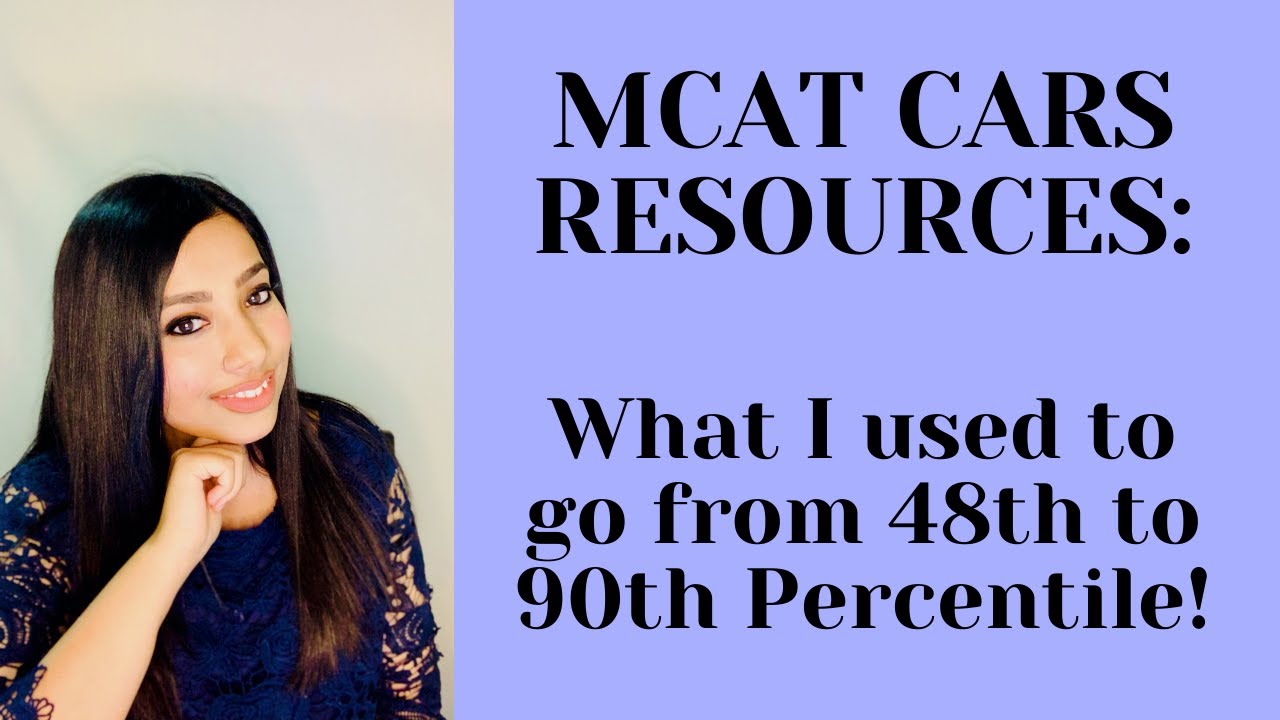 MCAT CARS Resources In-Depth Review & Recommendations | Improving from 48th to 90th Percentile