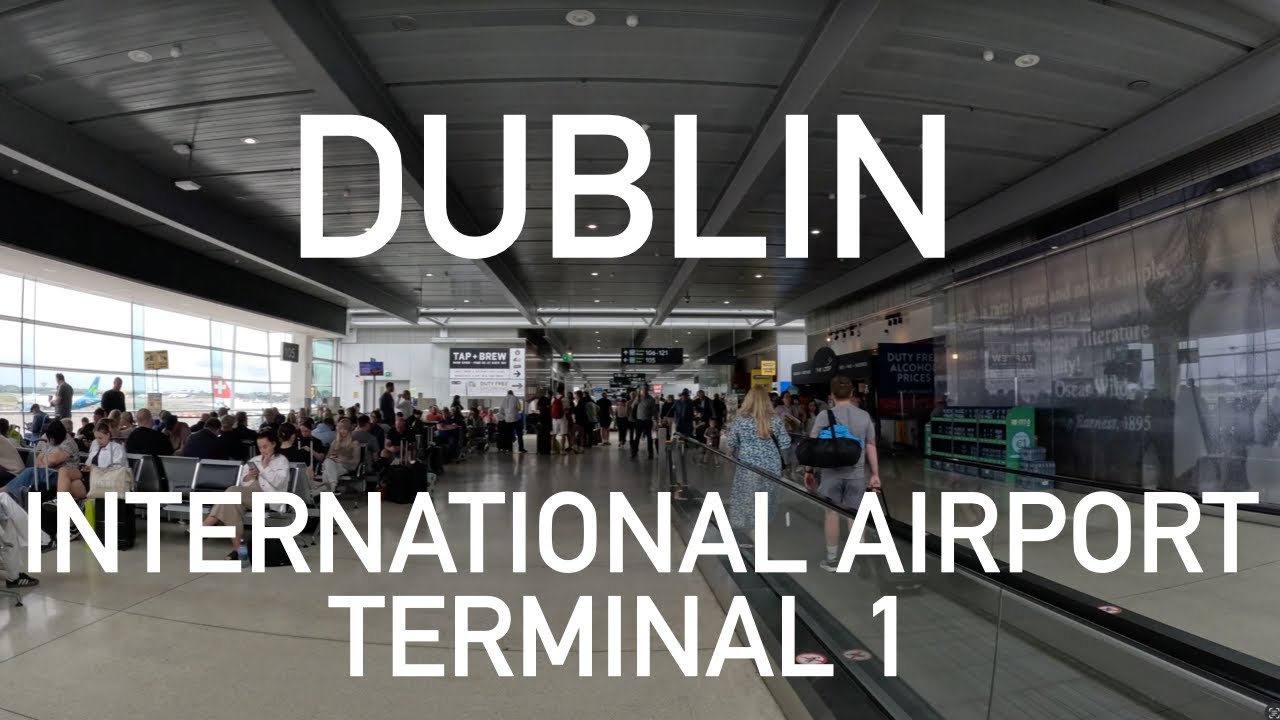 Dublin - Ireland - International Airport Terminal 1 - 4k