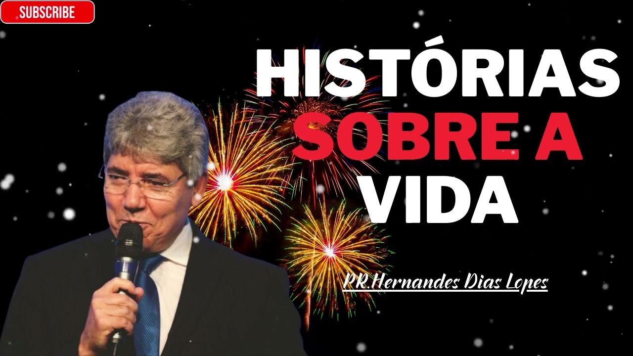 A História da Vida - Hernandes Dias Lopes