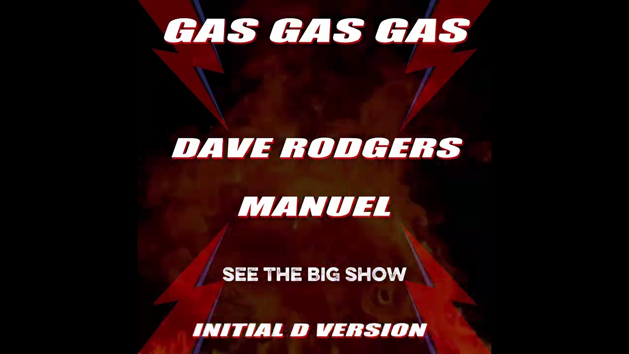 Gas Gas Gas by Dave Rodgers & Manuel