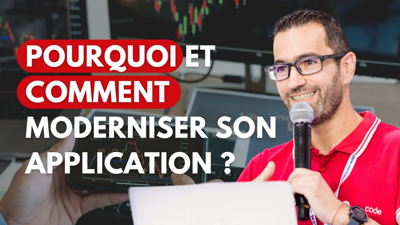 Pourquoi et comment moderniser une application professionnelle ? - Conférence #GEN2022