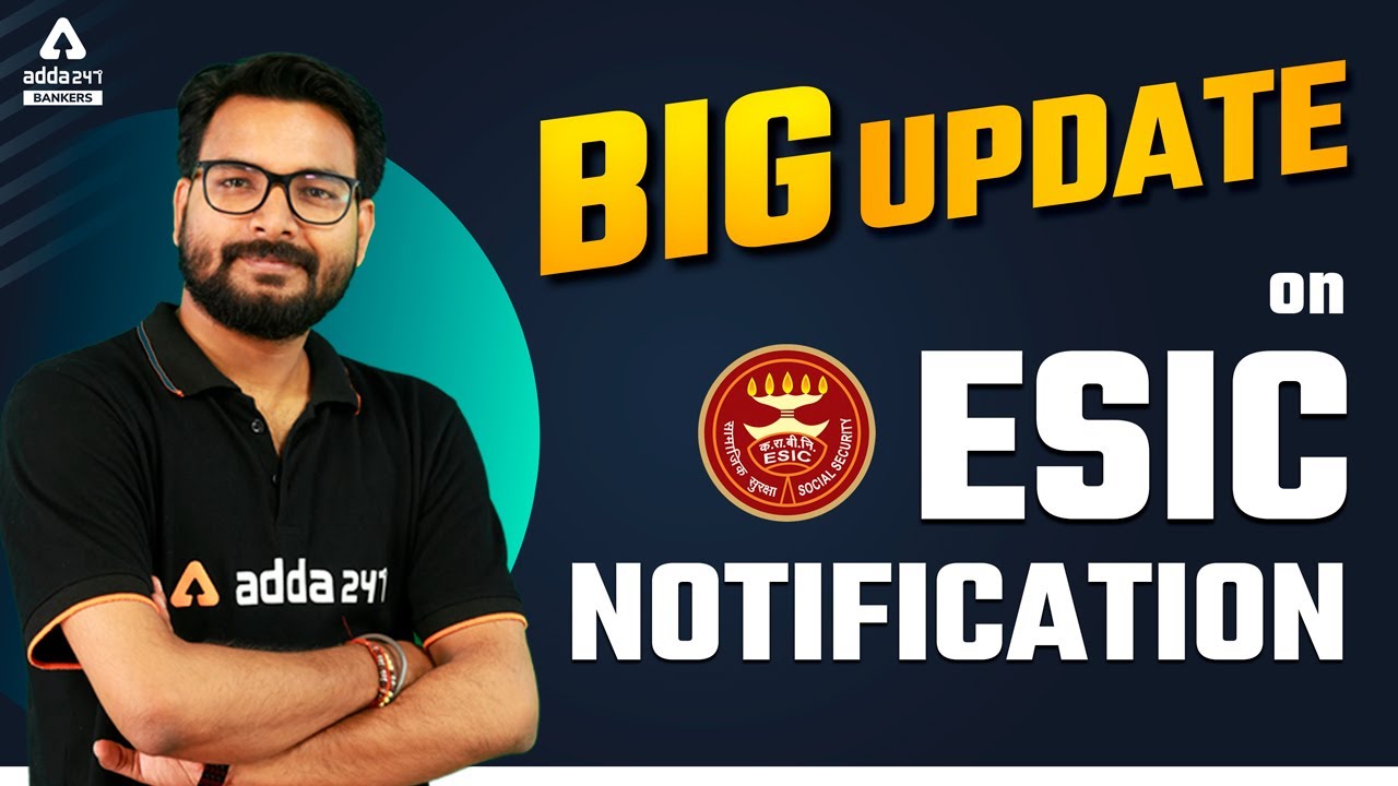 BIG UPDATE on ESIC Recruitment 2022 Notification | Adda247