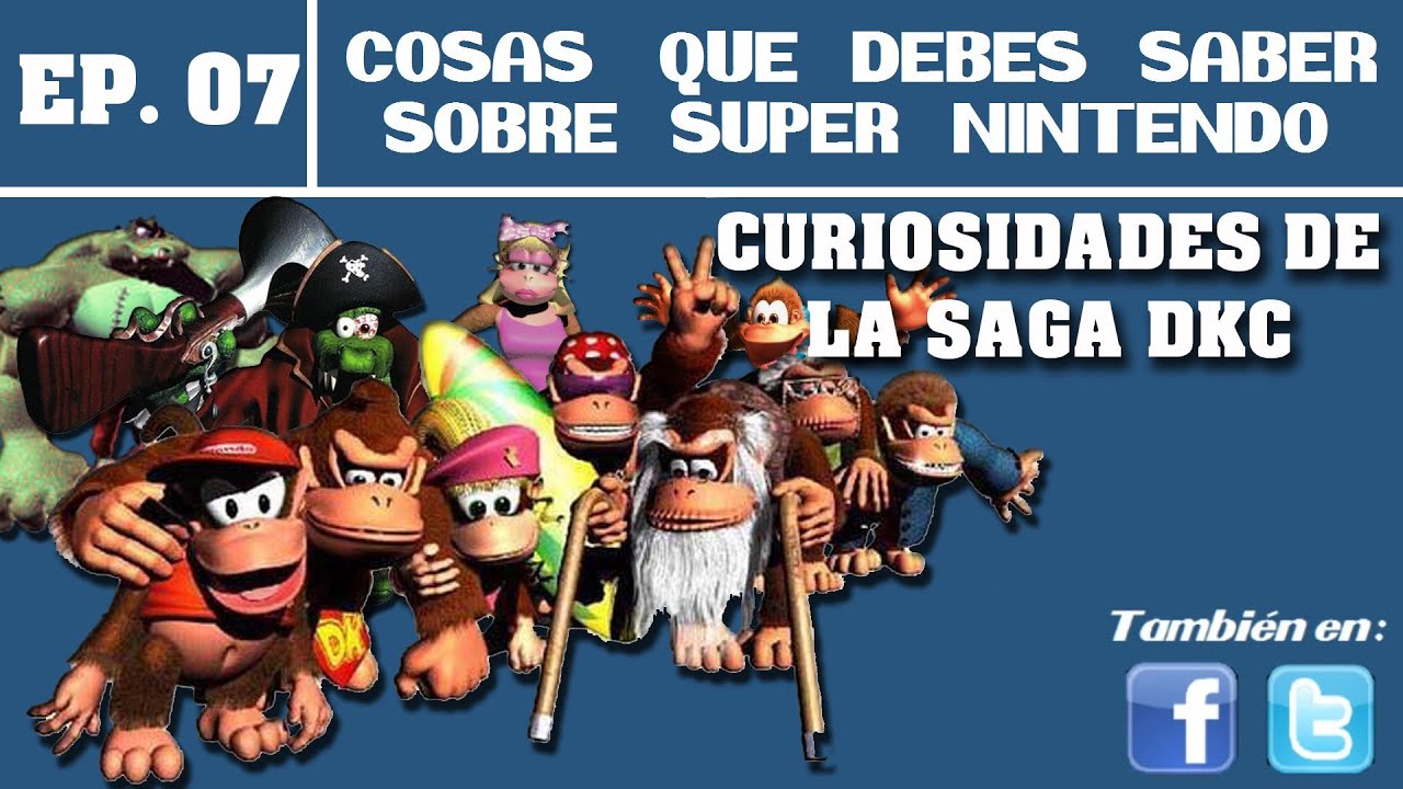 [CQDS] Curiosidades de la saga DKC (Cap. 07)