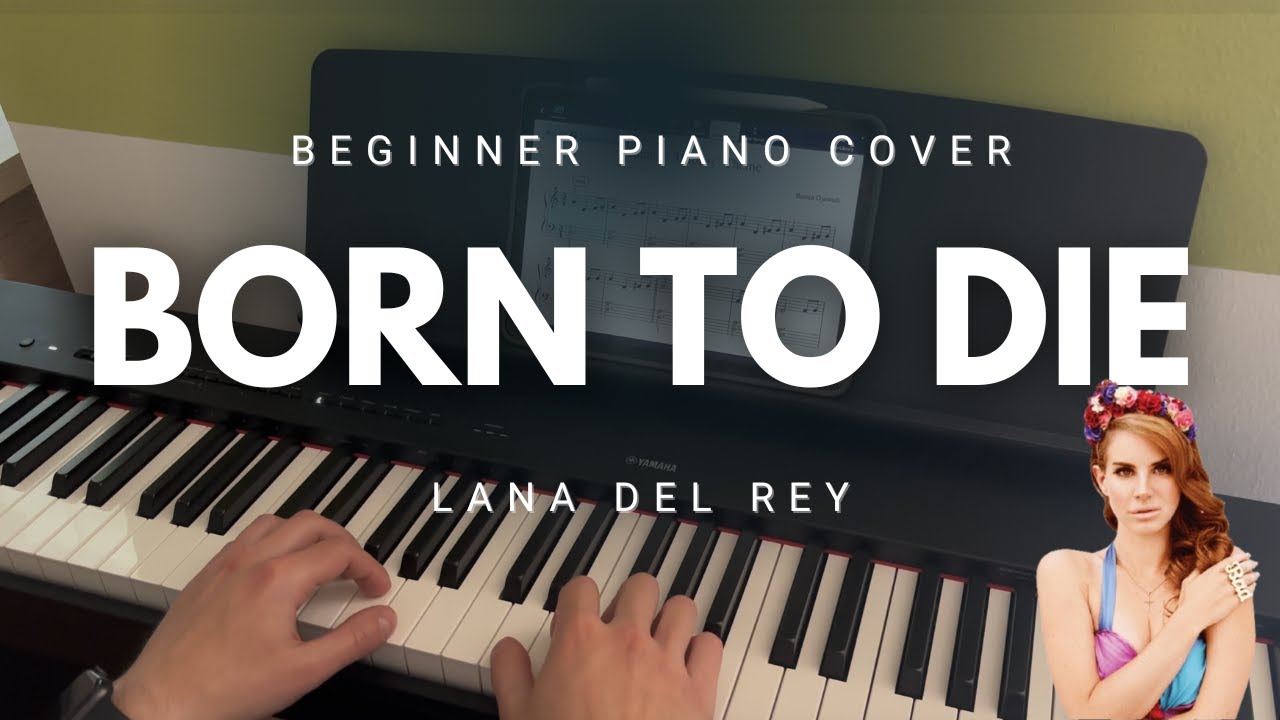 Born to Die - Lana Del Rey (Simply Piano Cover | Yamaha P-225)