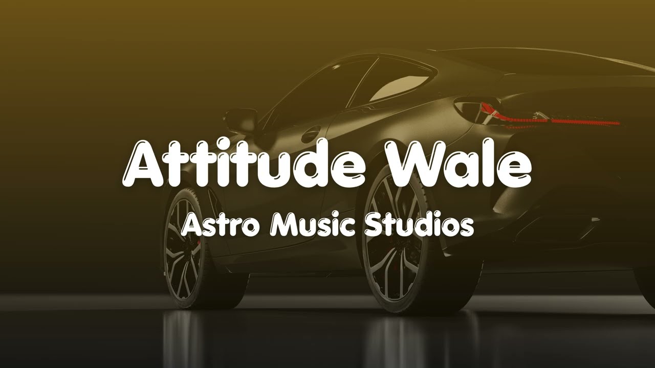 Attitude Wale (Lyrical Video) | New Punjabi Song 2026 | Astro Music Studios
