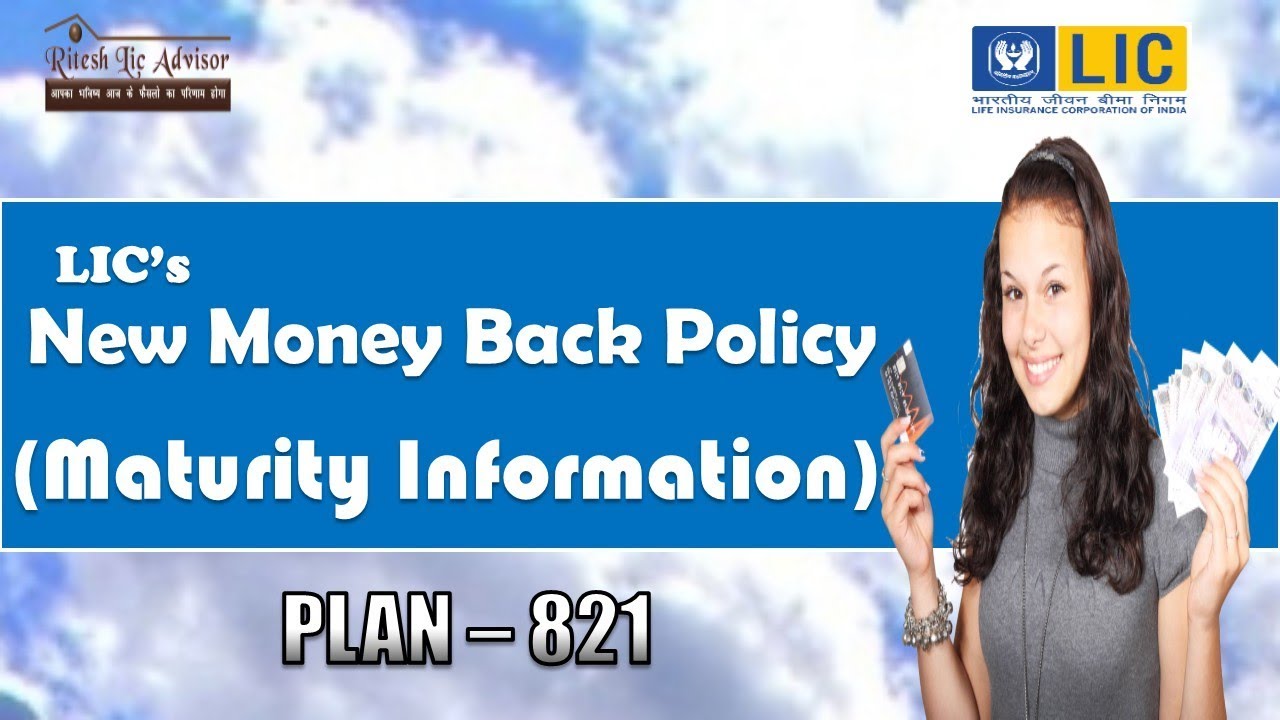 New Money Back Plan Table No. 821 || Maturity Information in Hindi || By: Ritesh Lic Advisor