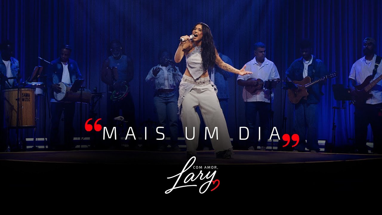 Lary  | Mais Um Dia (Com Amor, Lary 2)