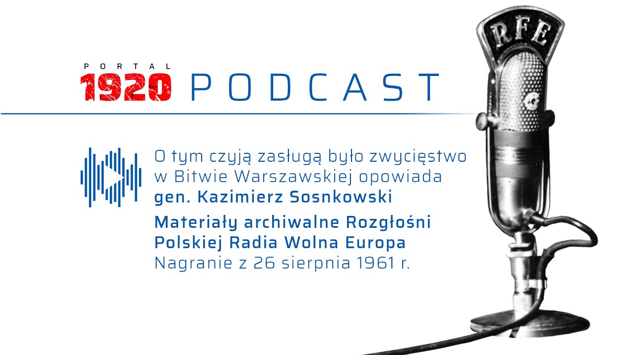 Gen. Kazimierz Sosnkowski o zwycięstwie w Bitwie Warszawskiej / relacja dla Radia Wolna Europa