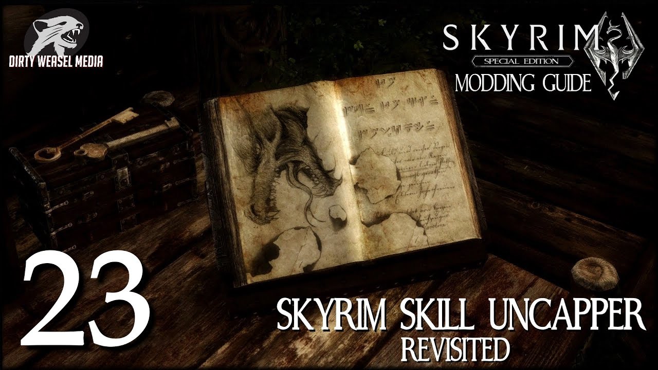 Skyrim Skill Uncapper (Revisited) - Skyrim Special Edition Modding Guide Ep.23