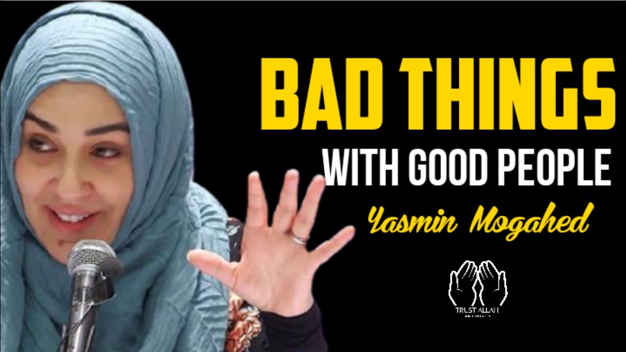 Why do bad things happen to good people - Yasmin Mogahed ¦ English Islamic Lecture