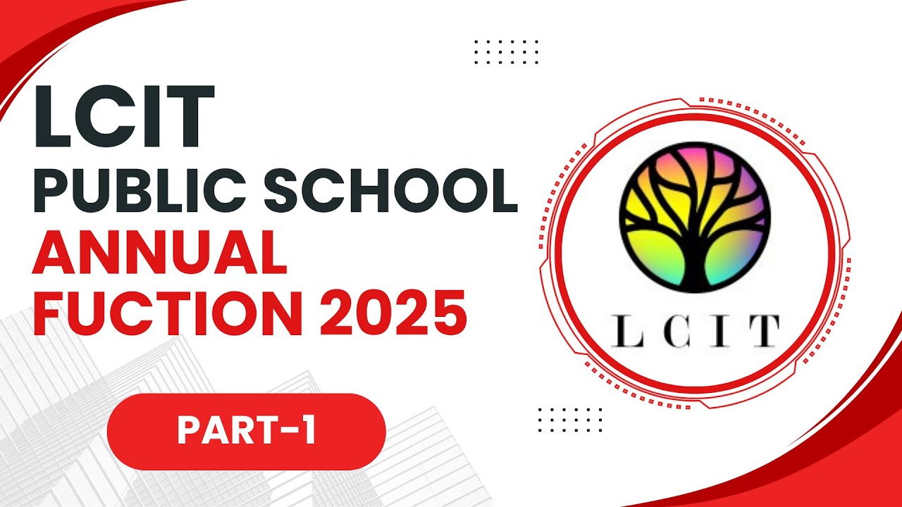 LCIT Public School- Annual Function 2025