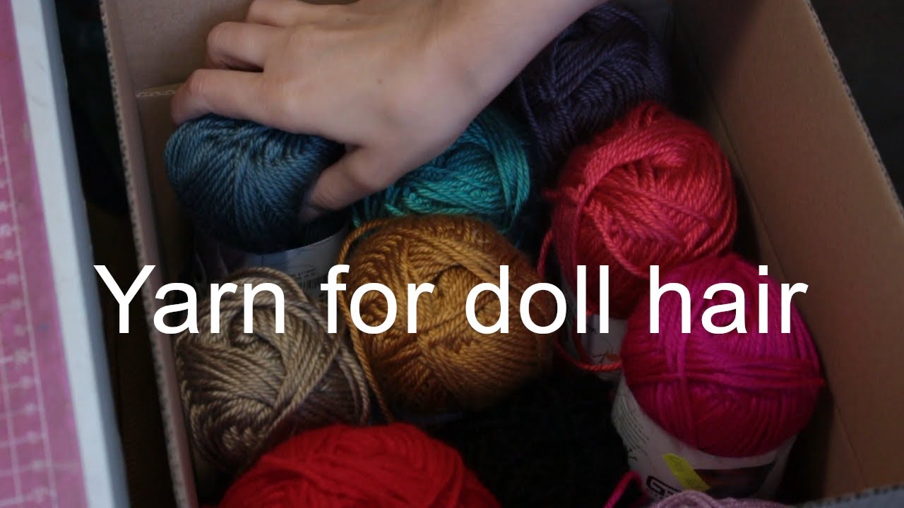 TUTORIAL | Yarn for doll wig: how to pick the right one and how to prepare it