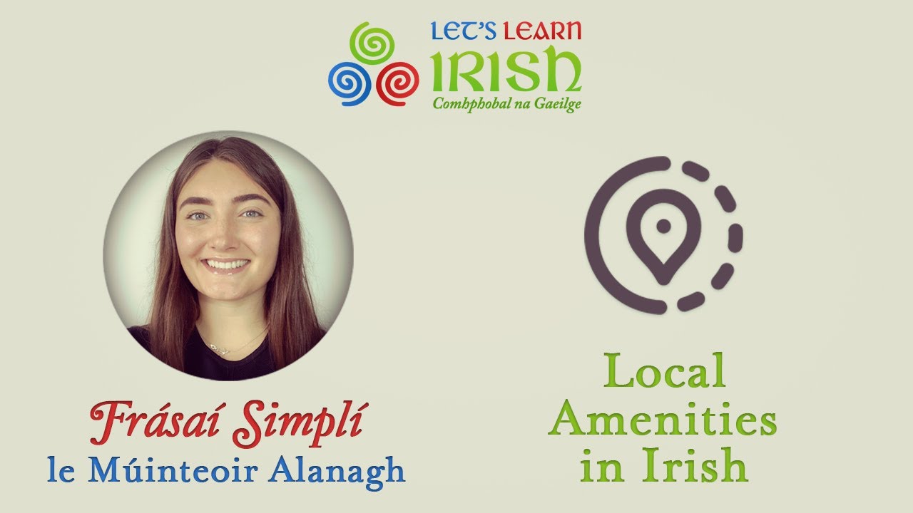 Local Amenities in Irish
