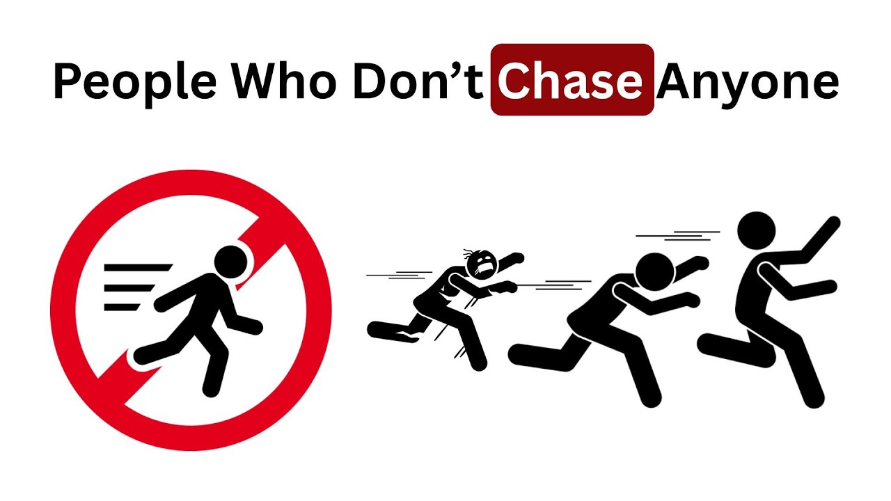 “Psychology of People Who Don’t Chase Anyone”