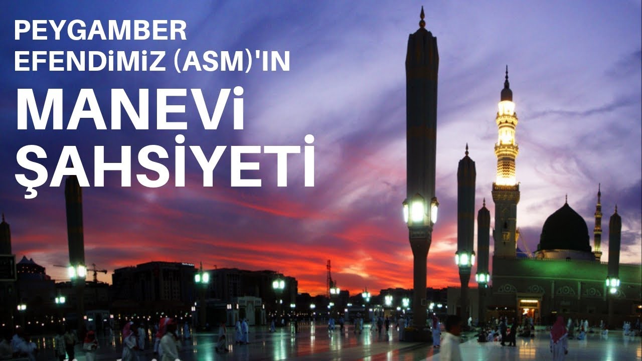 Peygamber efendimizin manevi şahsiyeti