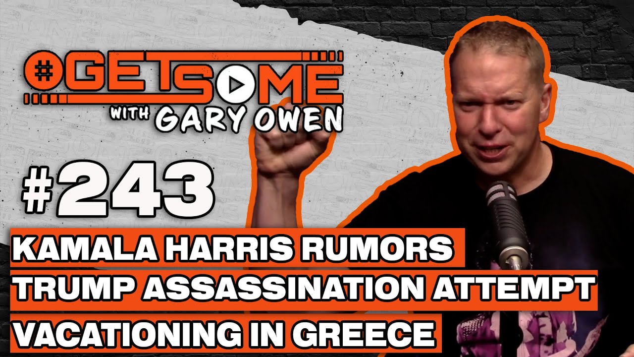 Kamala Harris Rumors, Trump Assassination Attempt, Vacationing in Greece | #Getsome w/ Gary Owen 243