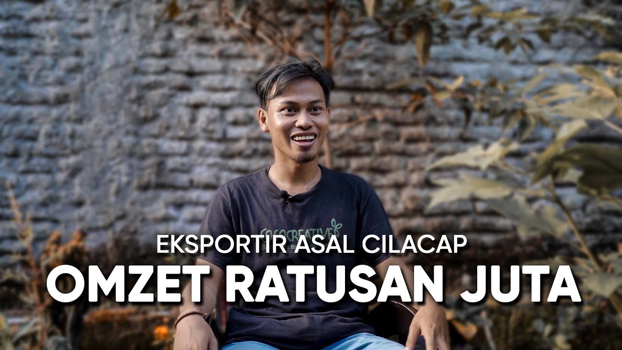 EKSPOR CUAN RATUSAN JUTA DARI CILACAP !