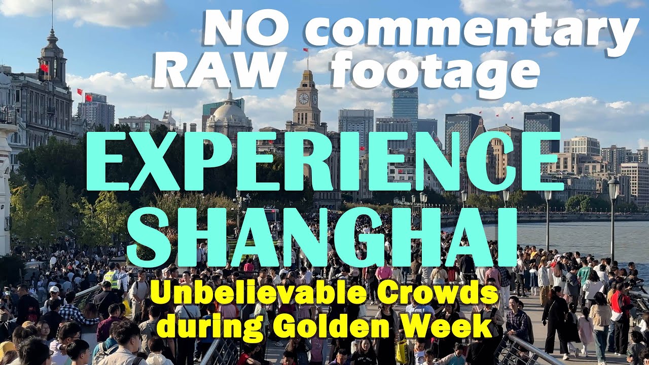 Experience Shanghai - Golden Week In China - Walking & Bus Tour - Unbelievable Crowds (RAW Footage)