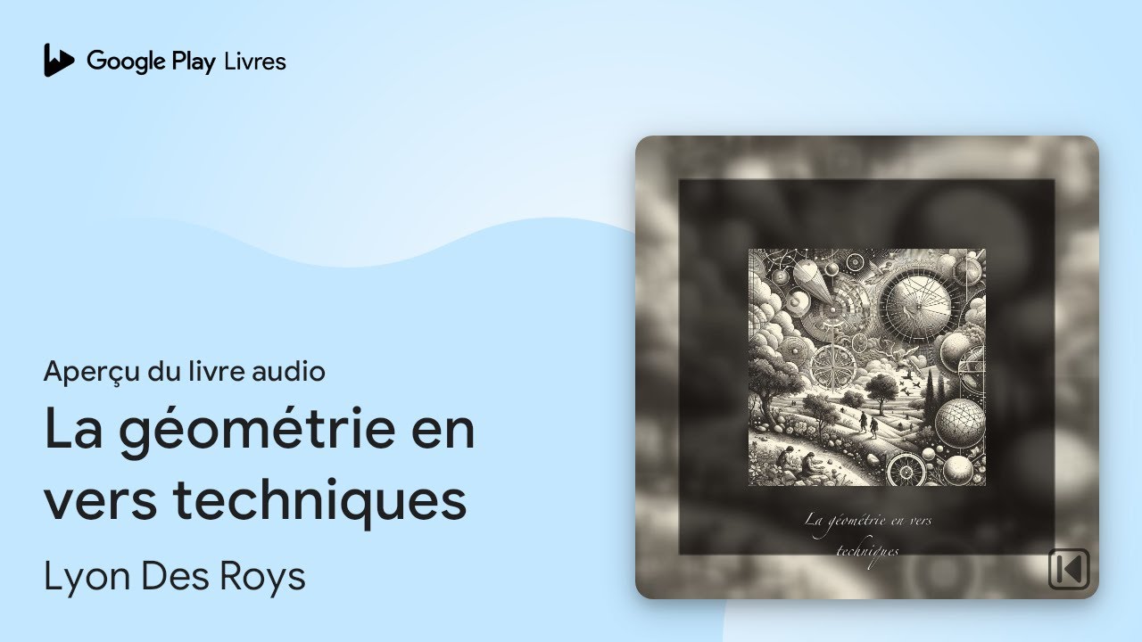 La géométrie en vers techniques de Lyon Des Roys · Extrait du livre audio
